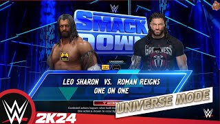 WWE 2K24 Universe smackdown  Leo Sharon VS Roman Reigns [upl. by Hnoj999]