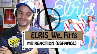 《 ELRIS 「We First」 MV Reaction》Español  Otro Estúpido Programa R 62 [upl. by Rhiamon252]