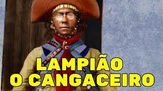 LAMPIÃO O CANGACEIRO [upl. by Welcy892]