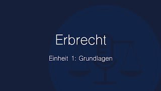 Erbrecht Folge 1 Grundlagen [upl. by Nylad]