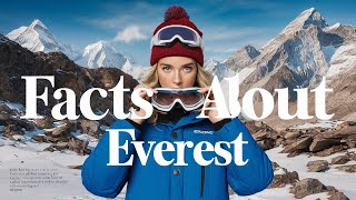 Fascinating Mount Everest Facts You Didnt Know 2024 [upl. by Behlke]