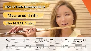 The Final Video  “Measured Trills” from Taffanel and Gaubert 17 Daily Exercises flute practice [upl. by Ilysa]