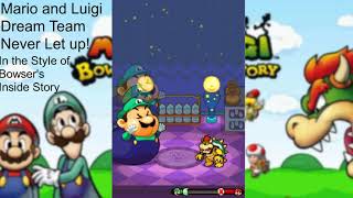 Mario and Luigi Dream Team Never Let Up In The Style of Bowsers Inside Story [upl. by Anel]