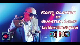 KOFFI OLOMIDE amp QUARTIER LATIN  LES MERVEILLES DU PASSE Mixé par Deejay NO [upl. by Akcinahs425]