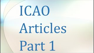 ICAO Articles Part 1 [upl. by Kira]