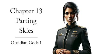 FREE SCIFI AUDIOBOOK ORIGINAL Chapter 13 Parting Skies – Obsidian Gods 1 Bordeauxs Folly [upl. by Latham]