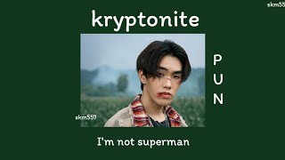 เนื้อเพลง kryptonite  PUN Prod By NINO amp Thitiwat Rongthong [upl. by Annazor639]