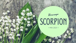 Horoscope Scorpion  Mai 2021 [upl. by Hurd273]