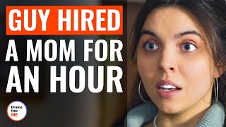 Guy Hired A Mom For An Hour  DramatizeMe [upl. by Bollinger]