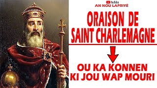 Prière de protectiontrès puissant  depil sou ou anyen pap rive ORAISON DE St CHARLEMAGNE [upl. by Bock343]