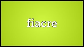 Fiacre Meaning [upl. by April]