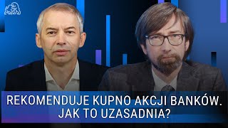 Rekomenduje kupno akcji banków Jak to uzasadnia PROSTOzPARKIETU [upl. by Ecnarf]