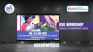 Exploring Adenomyosis Essential Ultrasound Features for Clinicians  FOGCE 2024Dr KV Sri Devi [upl. by Keelby]