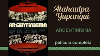 Argentinísima I  La Película 1972  Folklore Argentino [upl. by Mashe]