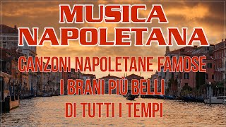 Canzone Napoletana del Momento  Classici napoletani  Best Neapolitan songs Musica Napoletana 2024 [upl. by Alliuqa378]