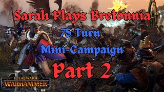 Sarah Plays Bretonnia Louen in Immortal Empires Part 2 [upl. by Ttegirb]