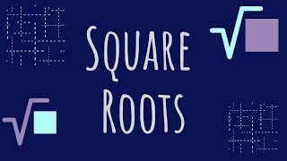 Square Roots Explained [upl. by Noleta]