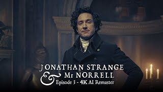 Jonathan Strange amp Mr Norrell 2015  Episode 3  4K AI Remaster [upl. by Redyr]