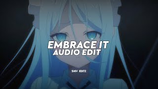 embrace it  NDOTZ EDIT AUDIO [upl. by Nara]