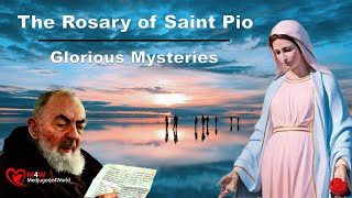 The Rosary of Padre Pio Glorious Mysteries [upl. by Eelrahs51]