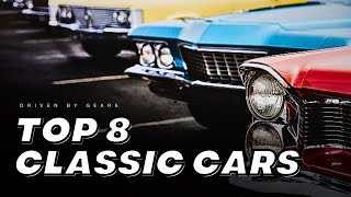 Top 8 Classic Cars Every Collector Should Consider [upl. by Hermann]