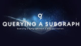 Querying a Subgraph from a Web Application [upl. by Nomad]