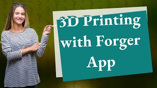 How Can I Use the Forger App for 3D Printing from My iPad [upl. by Adnolaj]