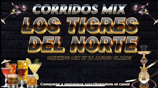 MIX LOS TIGRES DEL NORTE🔥CORRIDOS MIX BY DJ ALFRED CLAROS cantinas [upl. by Sillihp290]