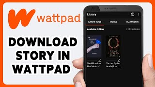 How To Download Story In Wattpad 2024  Save Wattpad Story  Wattpad App [upl. by Cristie942]