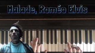 Malade Roméo Elvis Piano Cover [upl. by Brodench]