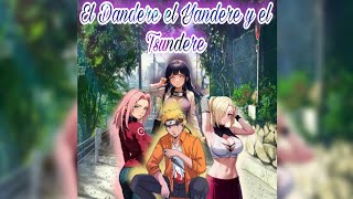 El Dandere el Yandere y el Tsundere x naruto cap 1 al 4 [upl. by Mosenthal]