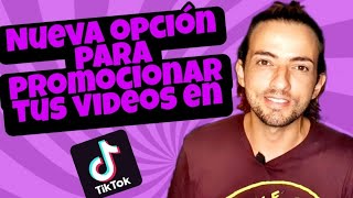 Nueva opción para promocionar tus vídeos en TikTok [upl. by Erelia]