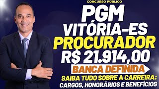 Procurador PGM VitóriaES Banca definida para o próximo edital inicial de R 2191400  Honorários [upl. by Sirrad813]