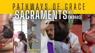 Pathways of Grace  Sacraments We Embrace  A Documentary  Seven Sacraments of the Catholic Church [upl. by Ddarb]