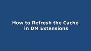 How to Refresh the Local Cache in eDOCS DM Extensions [upl. by Josee584]