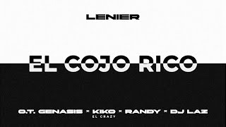 Lenier OT Genasis Kiko El Crazy Randy Dj Laz  El Cojo Rico Audio Oficial [upl. by Daron]