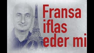 Fransa iflas eder mi [upl. by Ardnu]