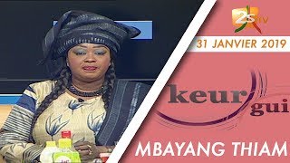 KEUR GUI DU 31 JANVIER 2019 AVEC MBAYANG THIAM [upl. by Simonetta832]