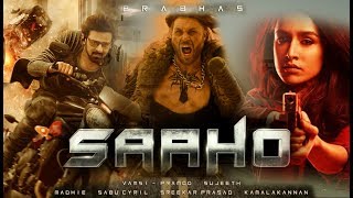 SAAHO FULL MOVIE facts  Prabhas Shraddha Kapoor Neil Nitin Mukesh  Bhushan Kumar  Sujeeth [upl. by Clark]