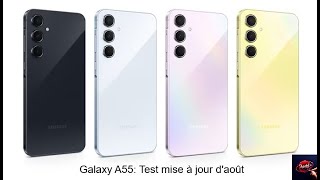 Galaxy A55  La mise à jour daoût qui change tout [upl. by Elleyoj]