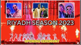 RIYADH SEASON 2023 OPENING CEREMONY  I MET CELEBRITIES IN RIYADH  موسم الرياض [upl. by Eelrihs]