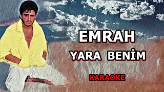 ⭐️💔 YARA BENİM 💔⭐️ ✨Emrah ✨ 🎤KARAOKE🎤 [upl. by Ahseenak]