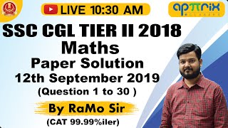 1030 AM  SSC CGL TierII 2018  Maths Paper Solution  12th Sept 2019 1 to 30  By RaMo Sir  03 [upl. by Hoo323]