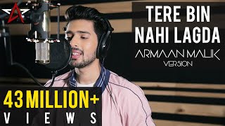 Tere Bin Nahi Lagda  Armaan Malik Version  Nusrat Fateh Ali Khan Tribute  Acoustically Me [upl. by Alis833]