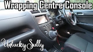 Wrapping the Centre Console EP3 Type R [upl. by Tiffanie]