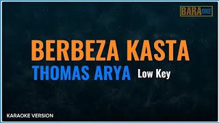 BERBEZA KASTA KARAOKE nada rendah  THOMAS ARYA [upl. by Inerney295]