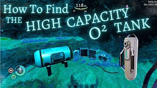 How To Find The HIGH CAPACITY O2 TANK Updated Video Link In Description  Subnautica Below Zero [upl. by Ynnep341]