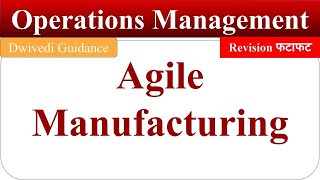 Agile Manufacturing agile manufacturing in hindi agile manufacturing in operations management [upl. by Nork]