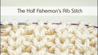 How to Knit Half Fishermans Rib Stitch  Easy Knitting Tutorial amp Pattern for Ribbing [upl. by Yenffad]