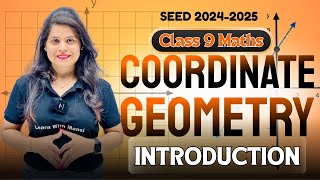 Coordinate Geometry  Introduction  Chapter 3  SEED 20242025 [upl. by Llenoil500]